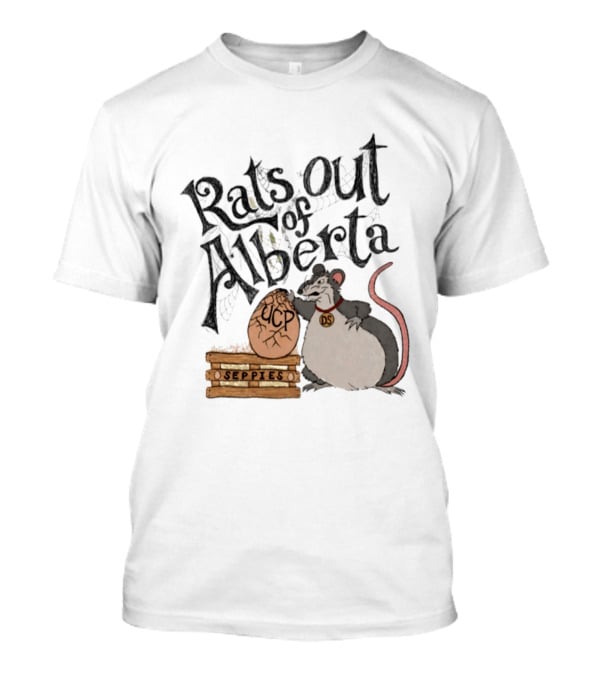 Mouse Rats Out Of Alberta UCP Seppies Political Satire T-Shirt