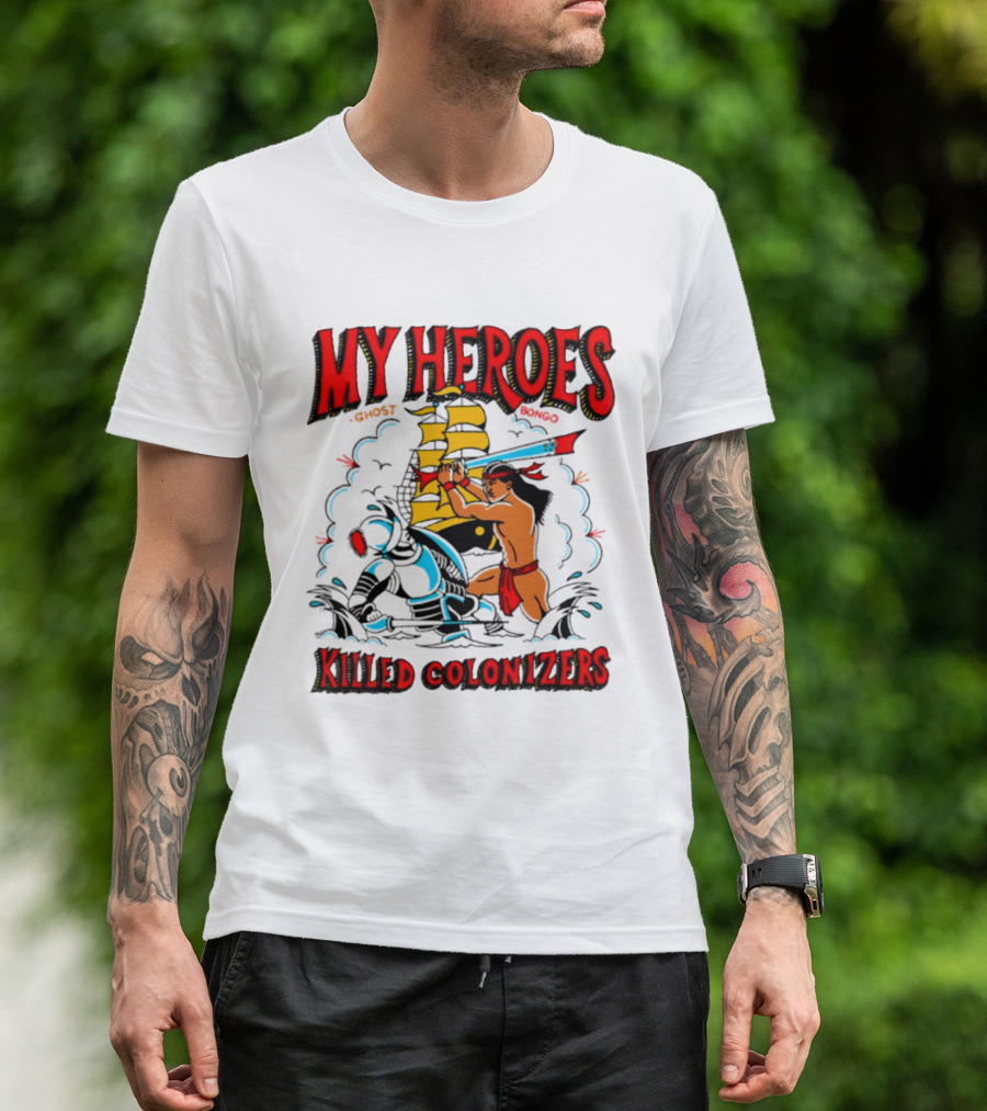 My Heroes Killed Colonizers Ship Sword Battle T-Shirt