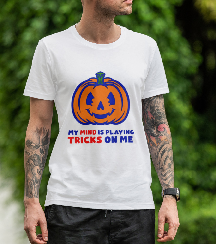 My Mind Is Playing Tricks On Me Pumpkin Halloween 2026 T-Shirt