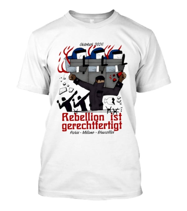 Oktober 2026 Rebellion Ist Gerechtfertigt Paris Milano Bruxelles Protest Graffiti T-Shirt