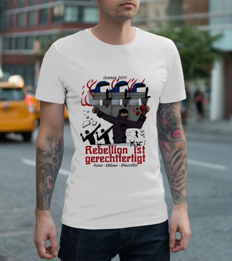 Oktober 2026 Rebellion Ist Gerechtfertigt Paris Milano Bruxelles Protest Graffiti T-Shirt