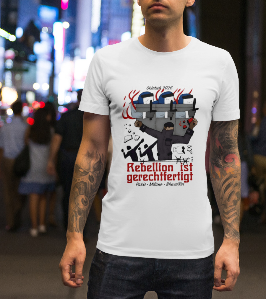 Oktober 2026 Rebellion Ist Gerechtfertigt Paris Milano Bruxelles Protest Graffiti T-Shirt