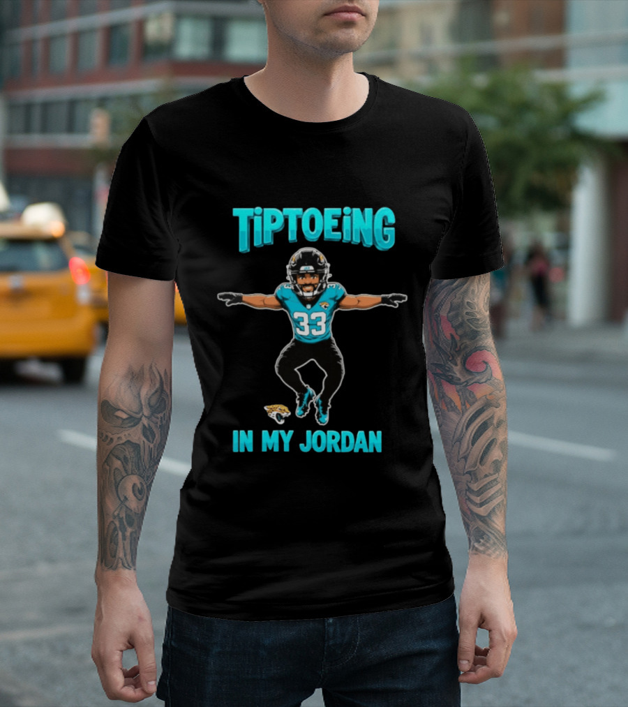 Tiptoeing In My Jordan 33 Jacksonville Jaguars T-Shirt