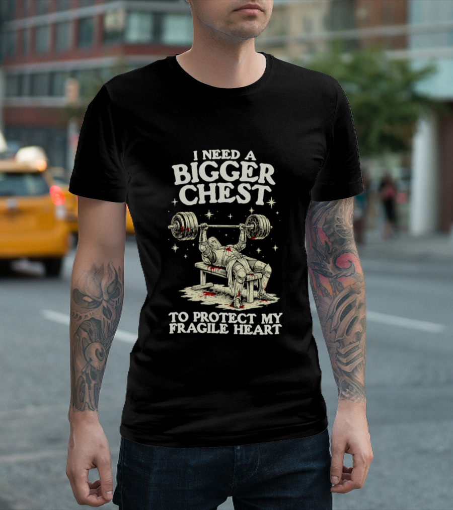 Bigger Chest Protect Fragile Heart Weightlifting Humor T-Shirt