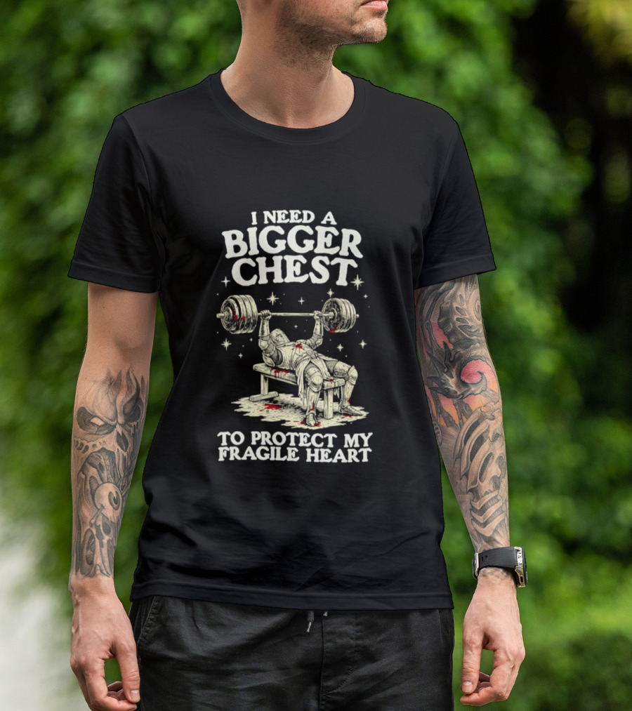 Bigger Chest Protect Fragile Heart Weightlifting Humor T-Shirt