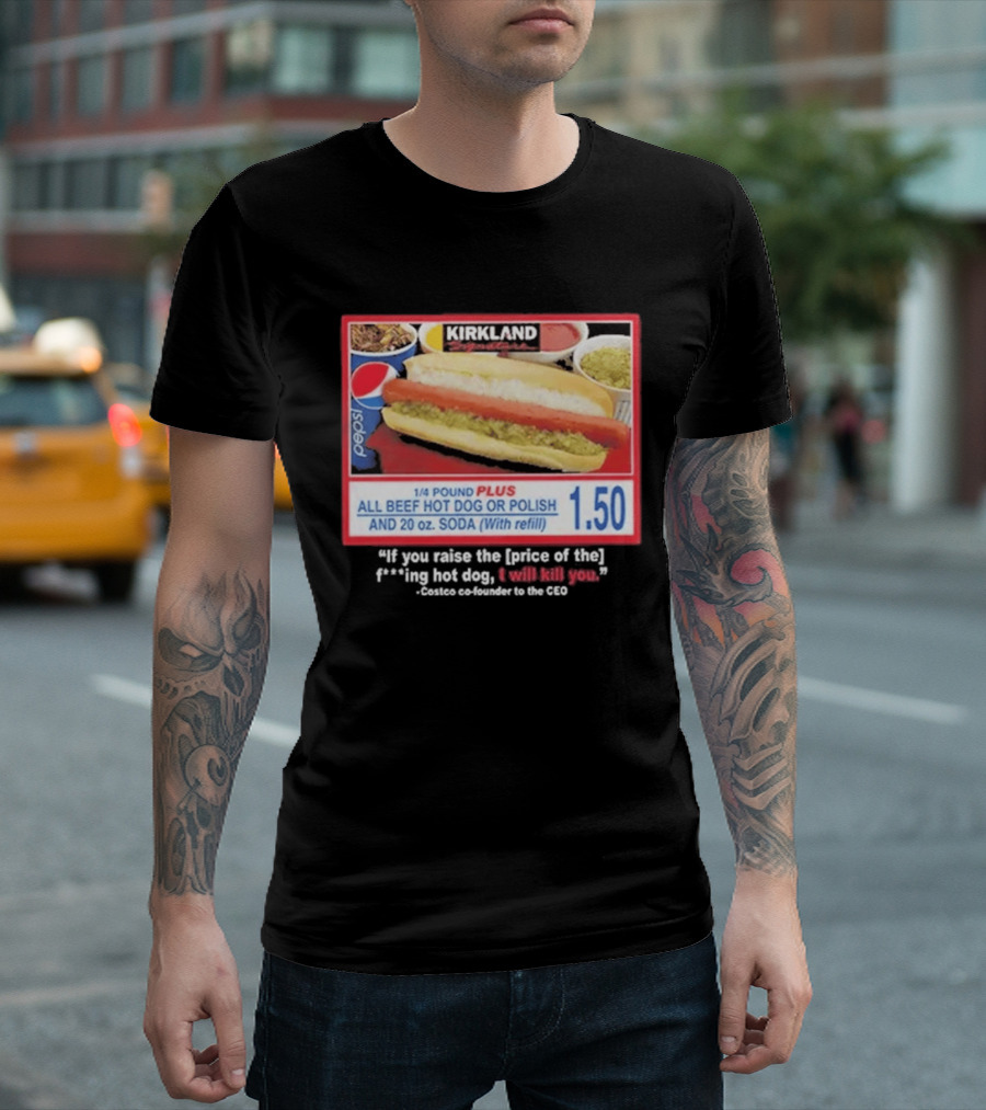 Kirkland 1/4 Pound Plus All Beef Hot Dog Or Polish Pepsi 20 Oz Soda T-Shirt