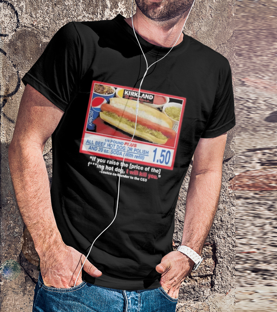 Kirkland 1/4 Pound Plus All Beef Hot Dog Or Polish Pepsi 20 Oz Soda T-Shirt