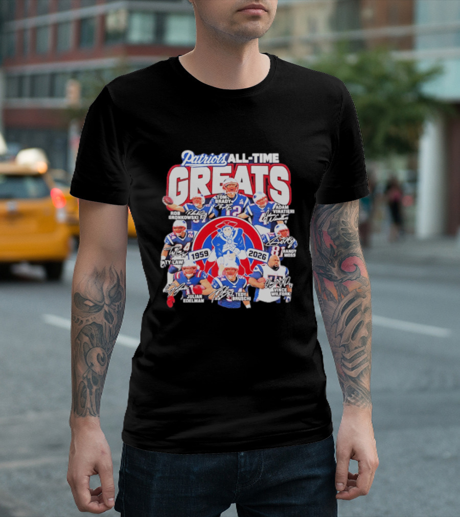 Patriots All Time Greats 1959 2026 Signatures Tom Brady Gronkowski Moss Vinatieri T-Shirt