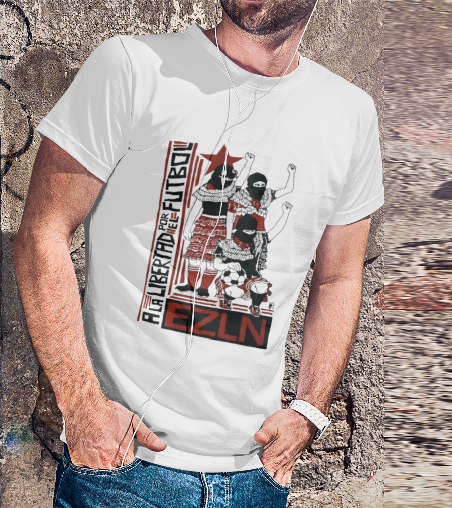 A La Libertad Por El Futbol EZLN Zapatista Red Star Movement T-Shirt