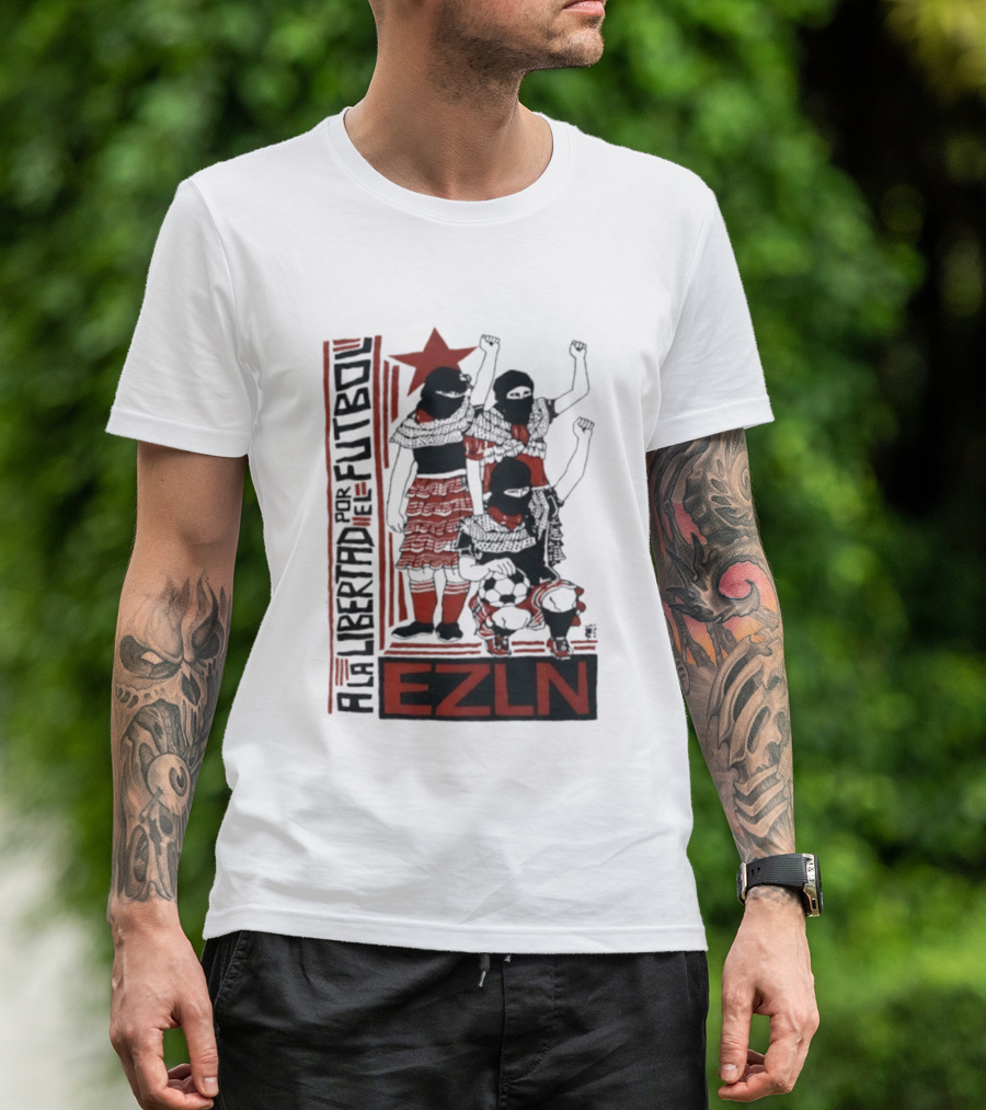 A La Libertad Por El Futbol EZLN Zapatista Red Star Movement T-Shirt