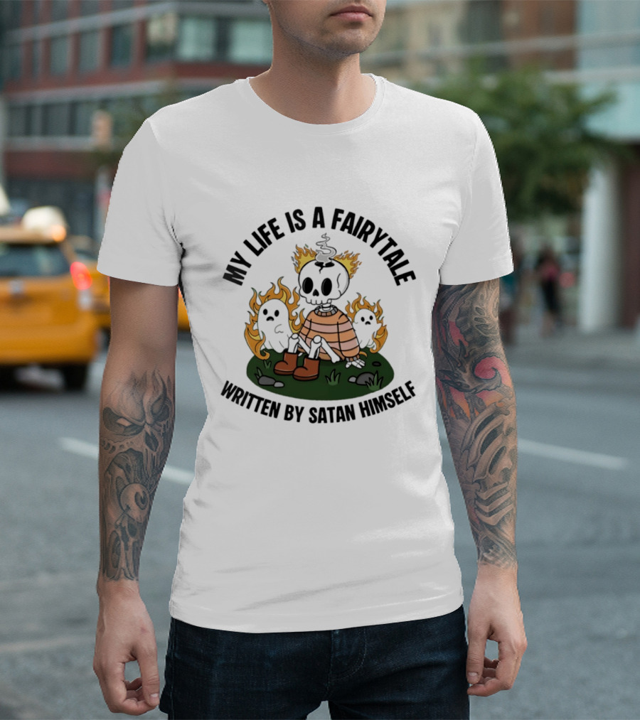 My Life Is A Fairytale Written By Satan Himself Ghost And Skeleton Flame T-Shirt