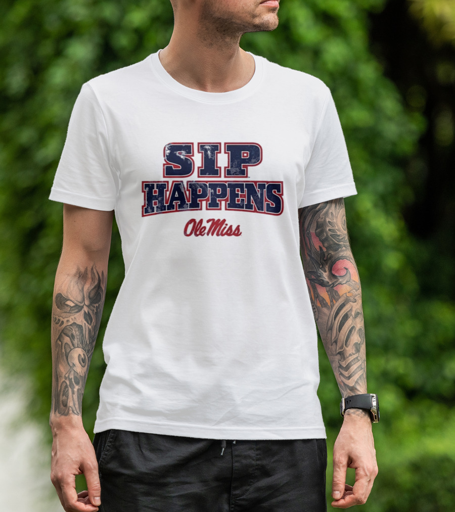 Ole Miss Rebels Sip Happens Football Fan Gear T-Shirt