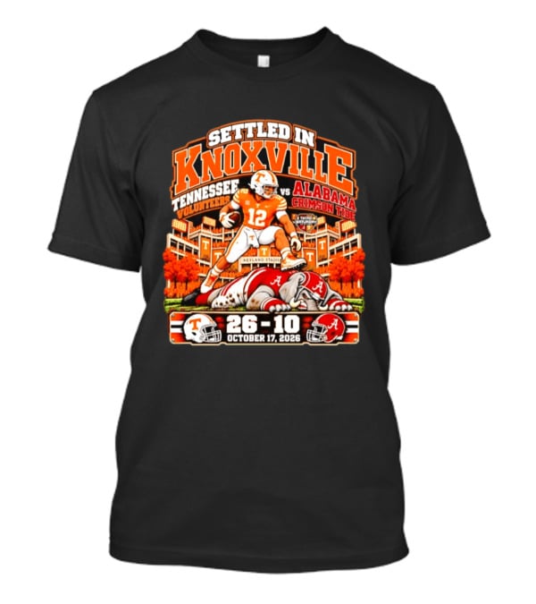 Tennessee Volunteers Vs Alabama Crimson Tide Settled In Knoxville Neyland Stadium 26 10 October 17 2026 T-Shirt