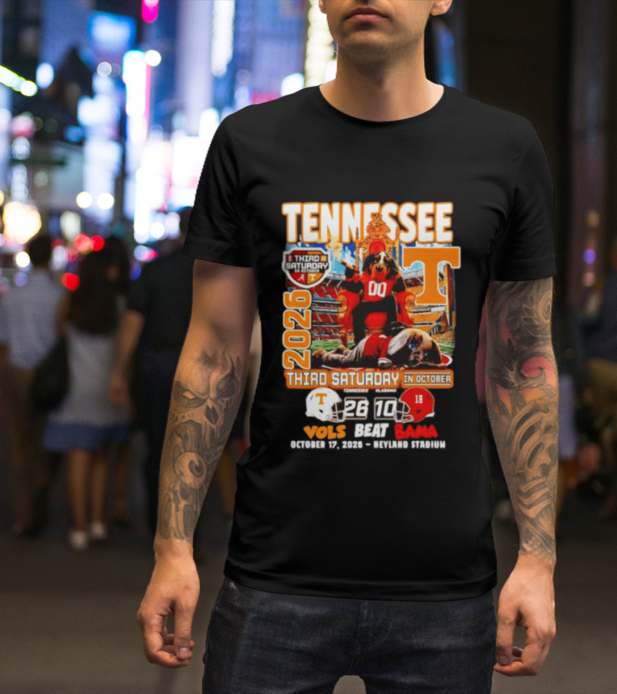 Tennessee Vols Beat Bama 26 10 2026 Third Saturday In October T-Shirt