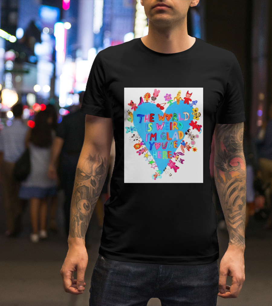 The World Is Weird I'm Glad You're Here Colorful Heart Animals T-Shirt