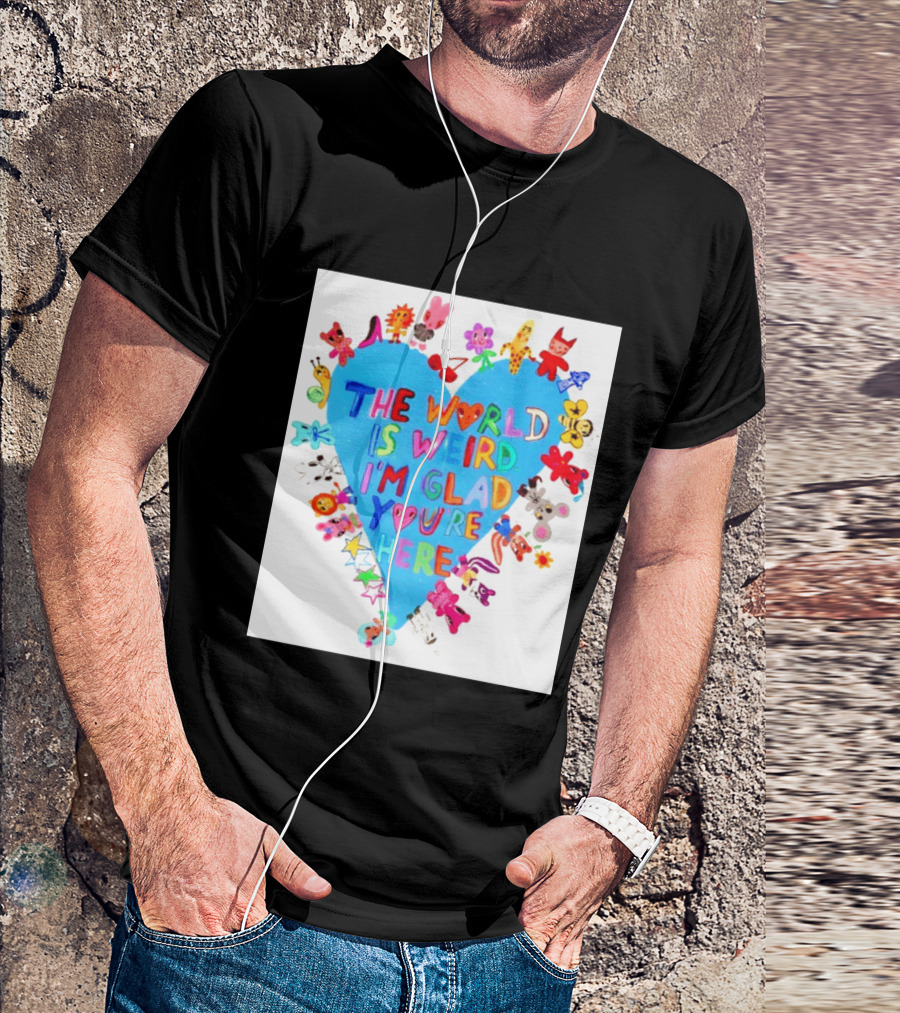 The World Is Weird I'm Glad You're Here Colorful Heart Animals T-Shirt