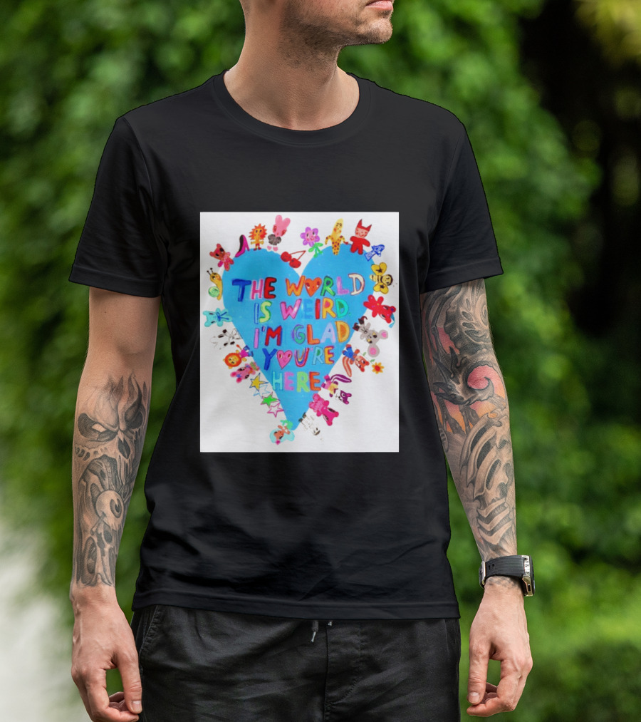 The World Is Weird I'm Glad You're Here Colorful Heart Animals T-Shirt