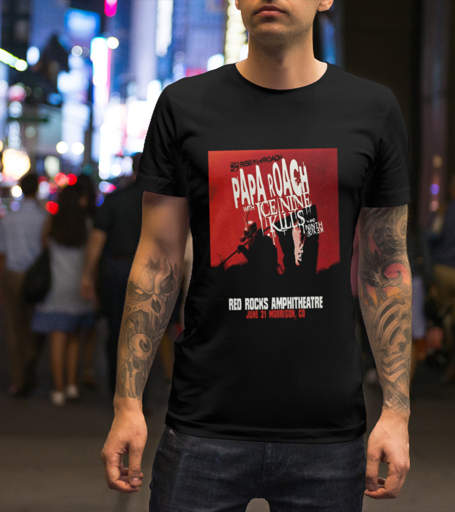 Papa Roach Ice Nine Kills Red Rocks Amphitheatre 2027 Morrison CO June 21st T-Shirt