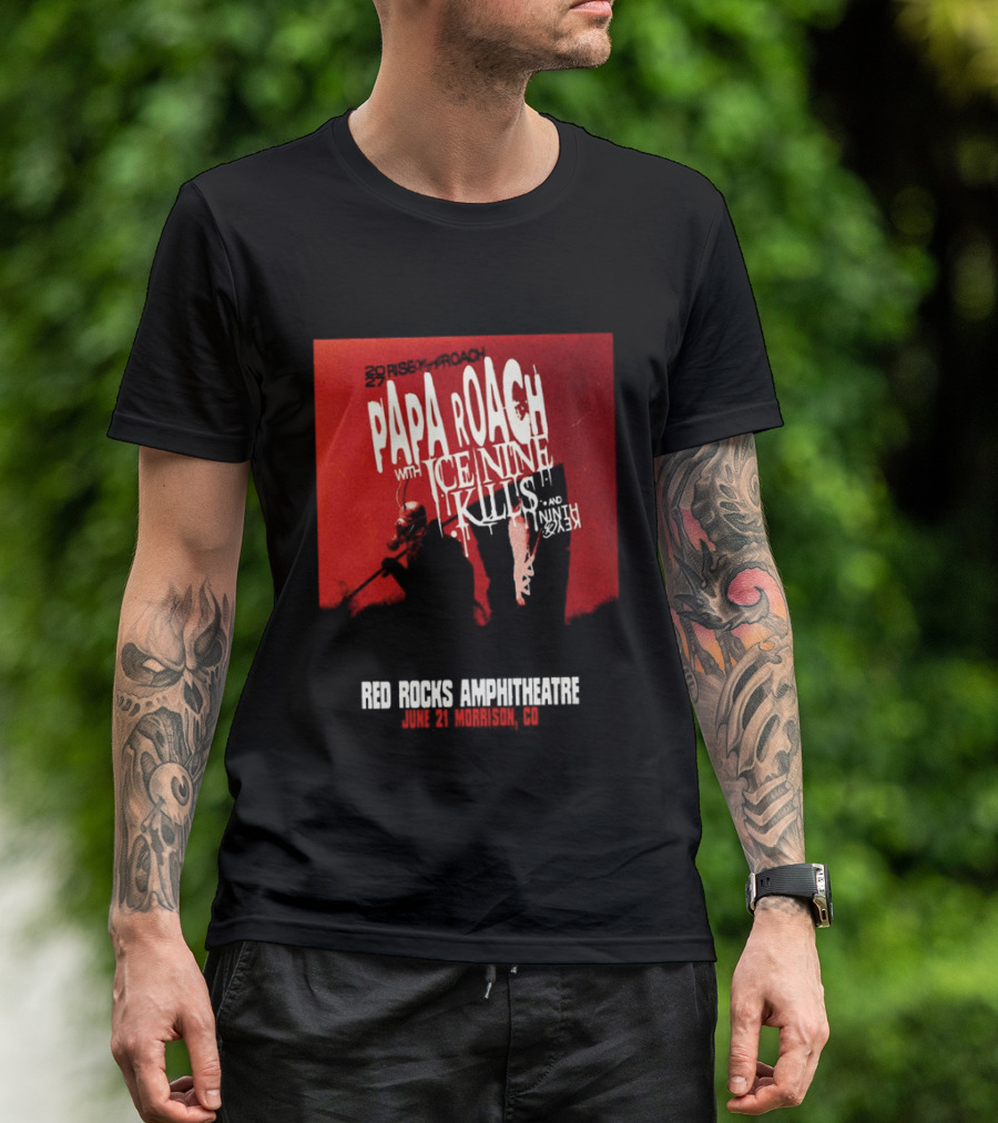 Papa Roach Ice Nine Kills Red Rocks Amphitheatre 2027 Morrison CO June 21st T-Shirt