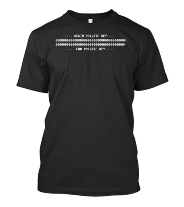 Begin Private Key 004 End Private Key Encryption T-Shirt
