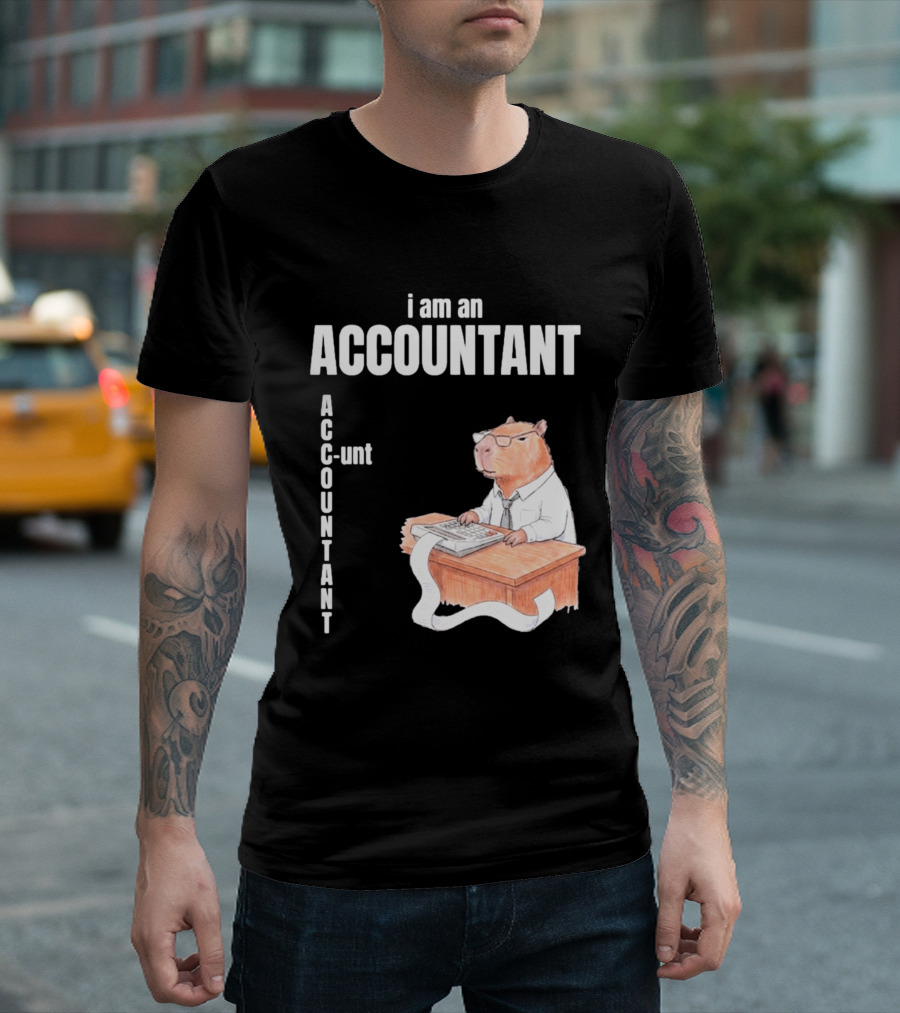 Capybara Accountant I Am An ACC OUNTANT Ac Counting Calculator Desk T-Shirt