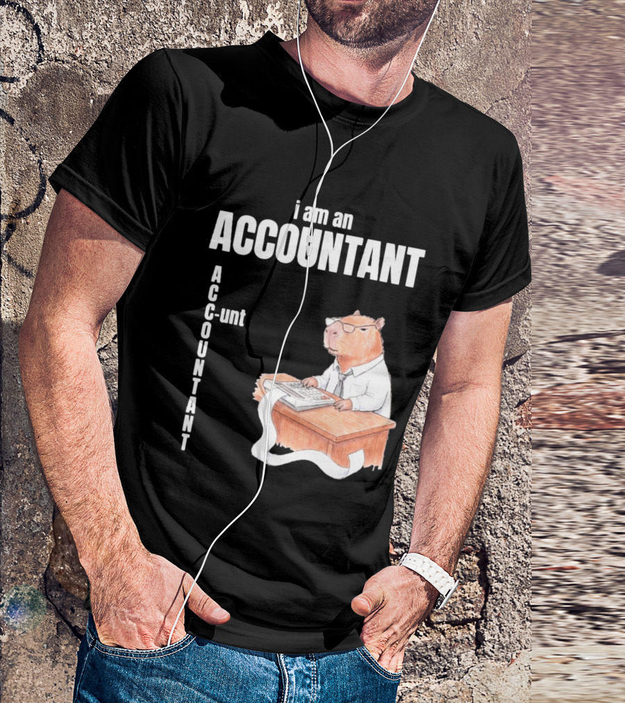Capybara Accountant I Am An ACC OUNTANT Ac Counting Calculator Desk T-Shirt