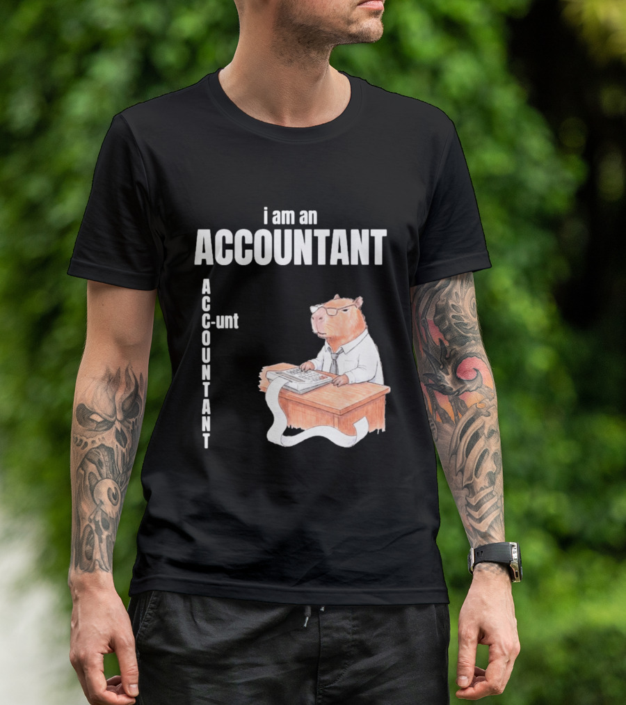 Capybara Accountant I Am An ACC OUNTANT Ac Counting Calculator Desk T-Shirt