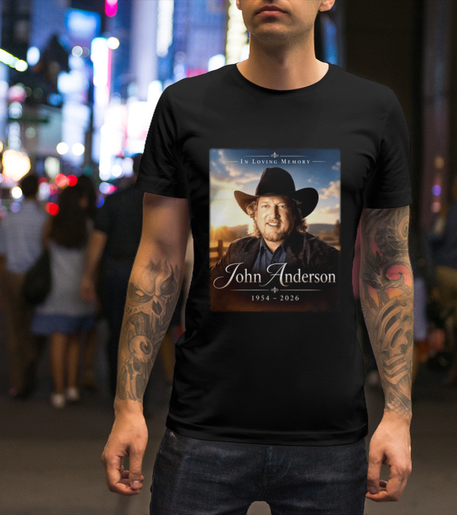 John Anderson In Loving Memory Country Legend 1954 2026 T-Shirt