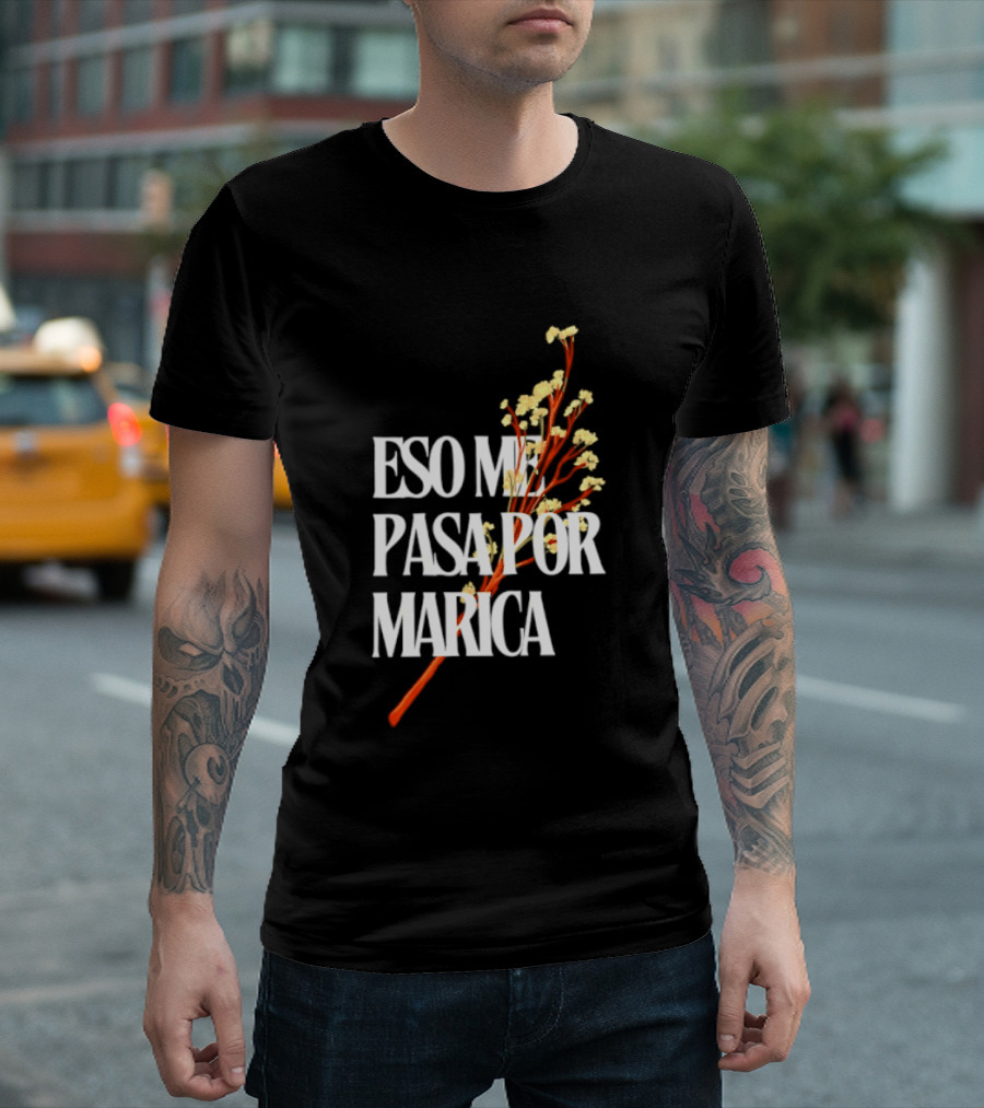 Eso Me Pasa Por Marica Flowers Botanical White T-Shirt