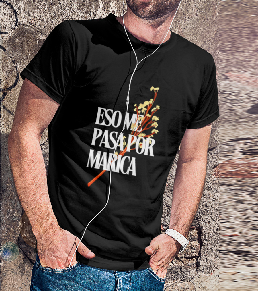 Eso Me Pasa Por Marica Flowers Botanical White T-Shirt