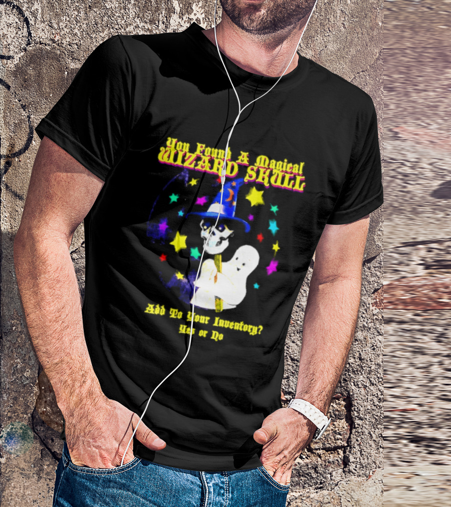 Ghost You Found A Magical Wizard Skull Magic T-Shirt
