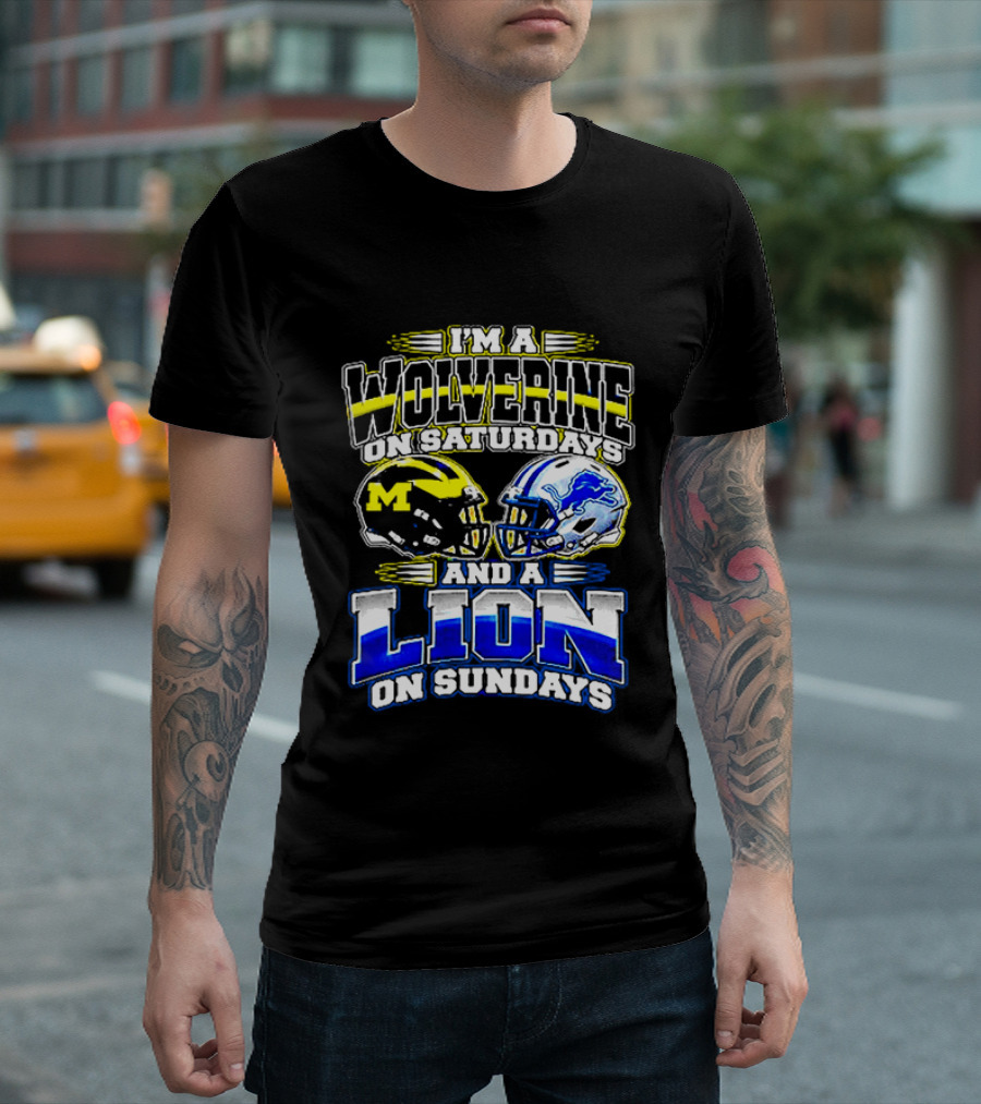 I'm A Wolverine On Saturdays And A Lion On Sundays Michigan Detroit Football Fans T-Shirt