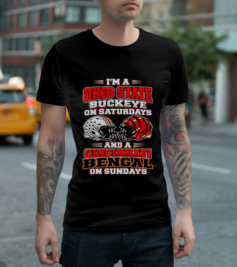 I'm A Ohio State Buckeye On Saturdays And A Cincinnati Bengal On Sundays Football Fans T-Shirt