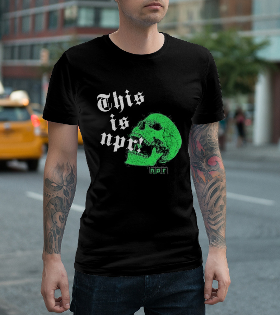 This Is NPR Green Skull With White Gothic T-Shirt
