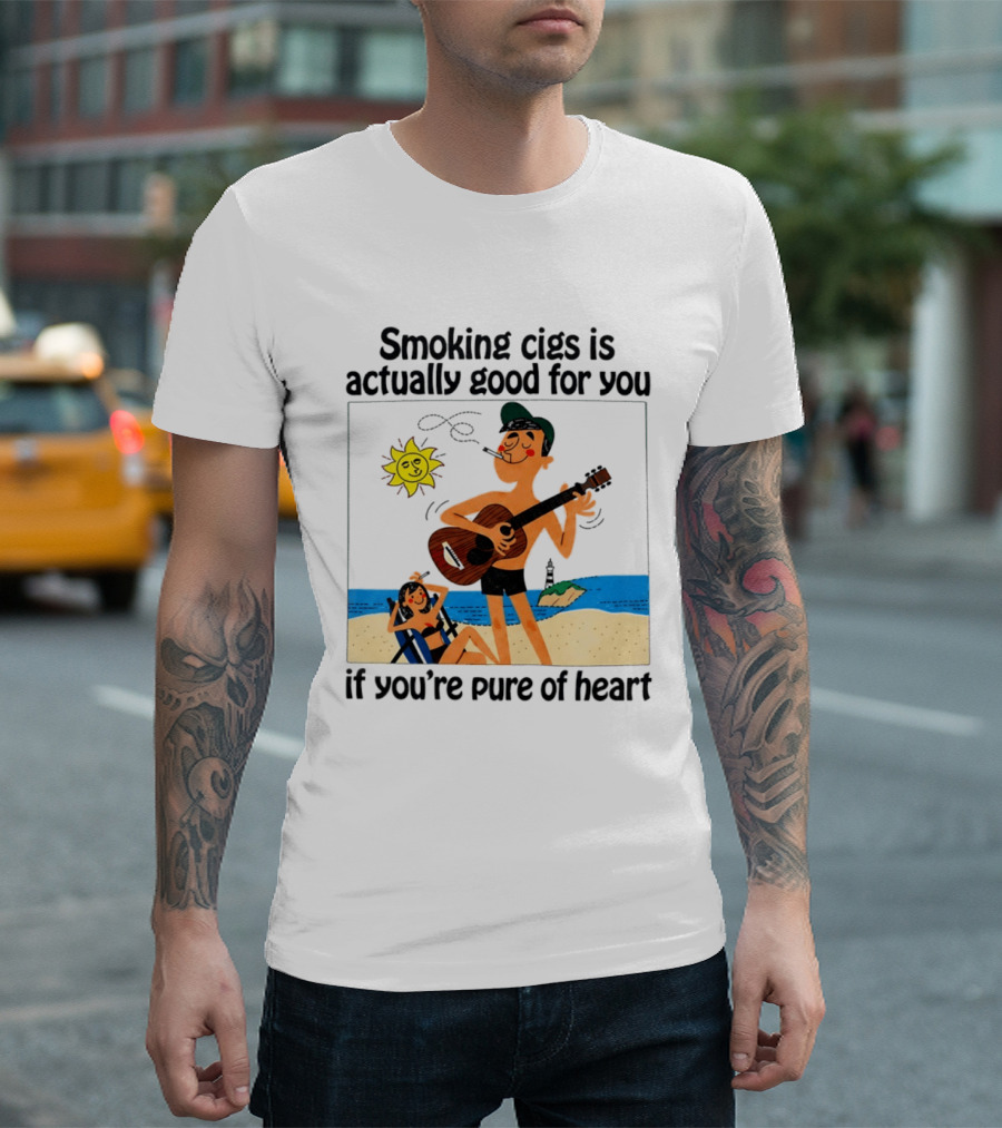 Smoking Cigs Is Actually Good For You Pure Of Heart Beach Guitar Sun T-Shirt