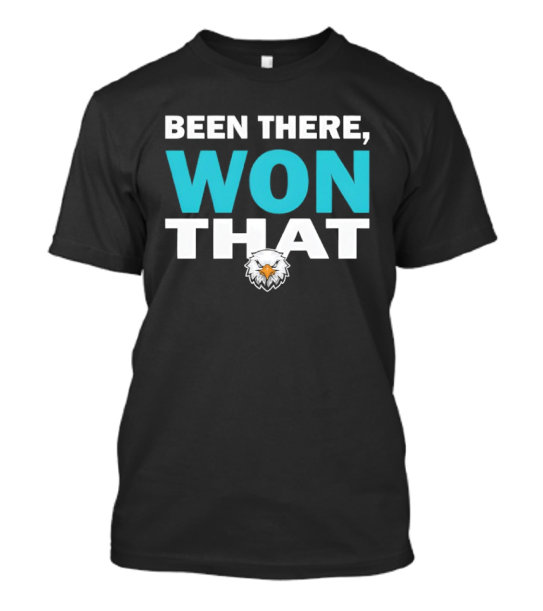 Been There Won That Philadelphia Eagles Fan Apparel T-Shirt