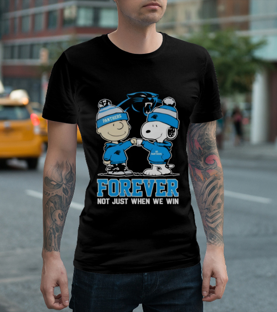 Carolina Panthers Charlie Brown Snoopy Forever Not Just When We Win T-Shirt