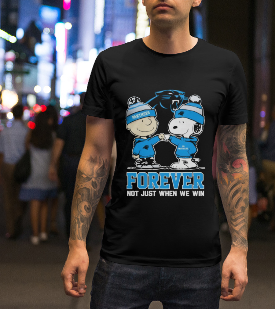 Carolina Panthers Charlie Brown Snoopy Forever Not Just When We Win T-Shirt