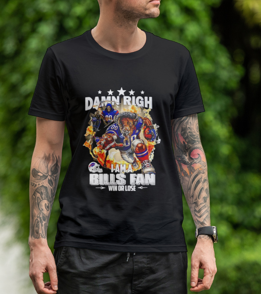 Damn Right I Am A Buffalo Bills Fan Win Or Lose Football Mascot T-Shirt