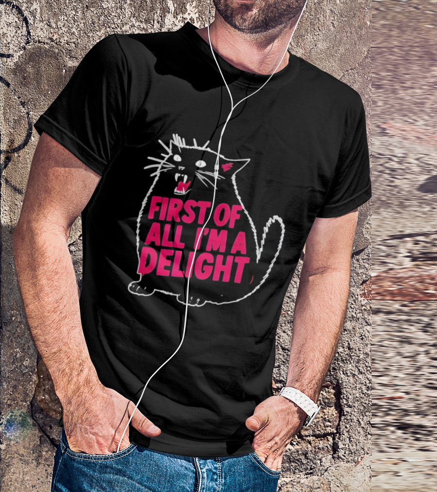 First Of All I’m A Delight Roaring Black Cat Statement T-Shirt
