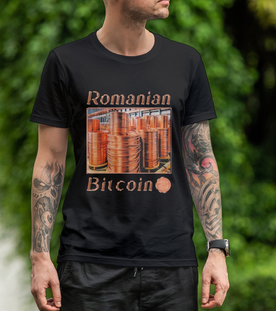 Romanian Bitcoin Copper Industry Coin Stacks T-Shirt