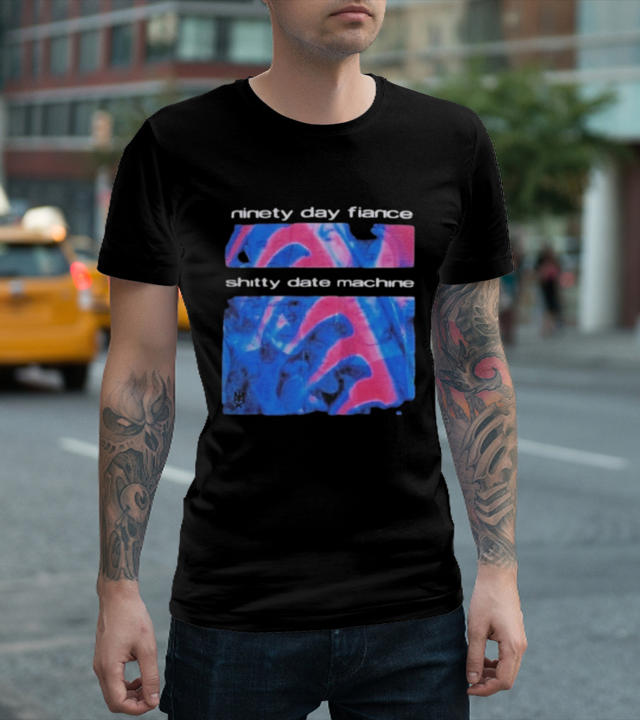 Ninety Day Fiance Shitty Date Machine Colorful Abstract Pattern T-Shirt