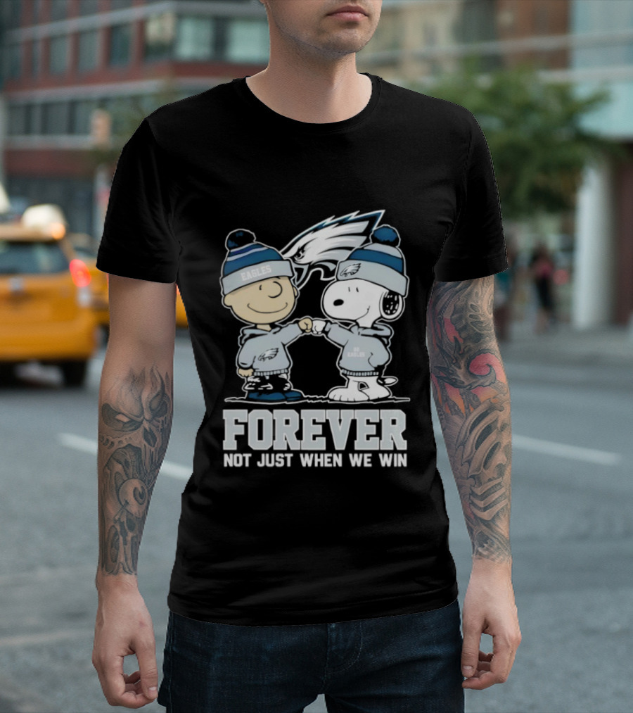 Philadelphia Eagles Charlie Brown Snoopy Forever Not Just When We Win T-Shirt
