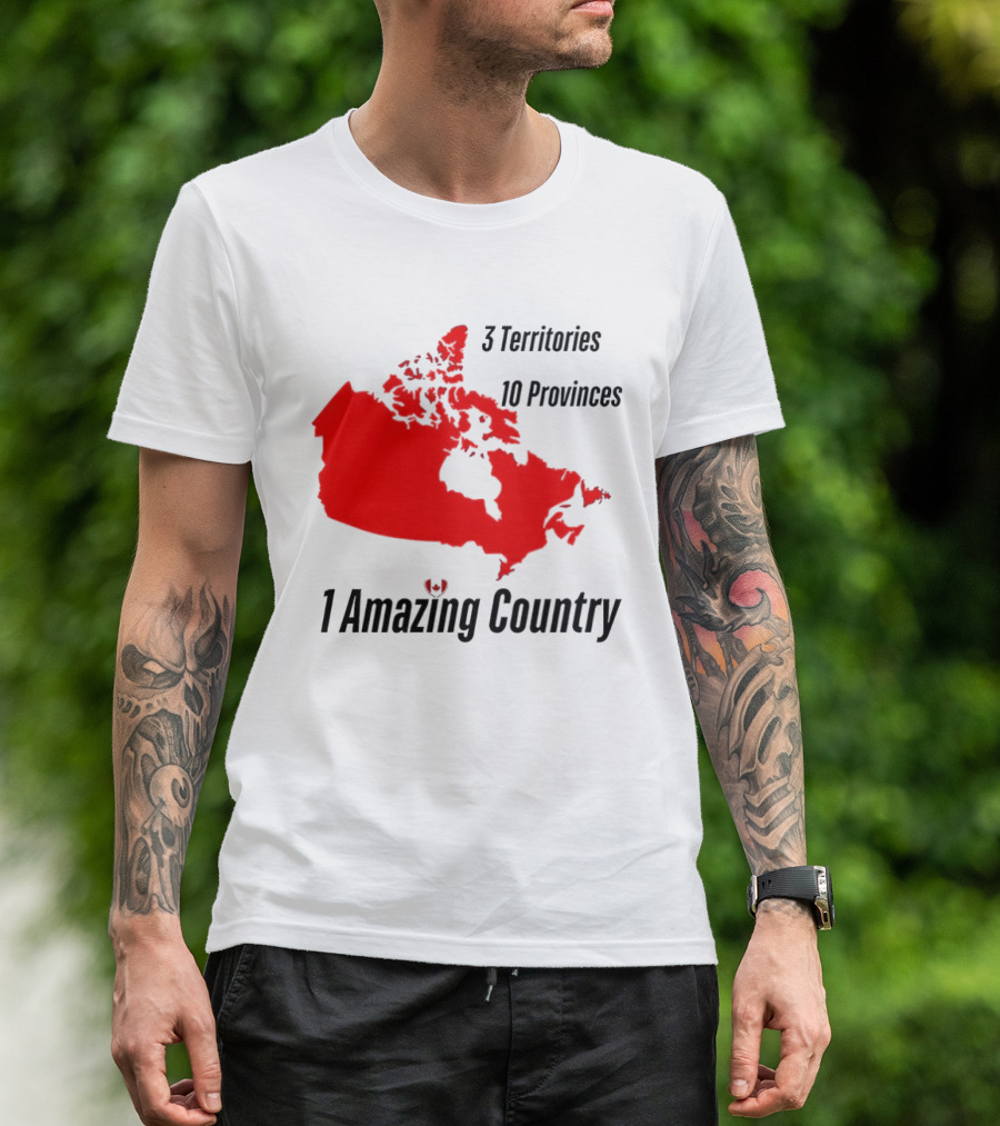 3 Territories 10 Provinces 1 Amazing Country Canada Map T-Shirt