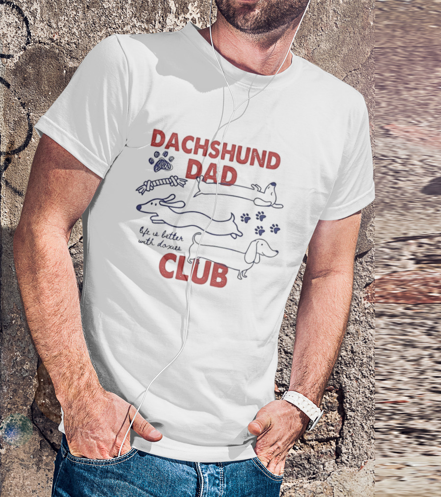 Dachshund Dad Club Life Is Better With Doxies Sketch Paw Print T-Shirt