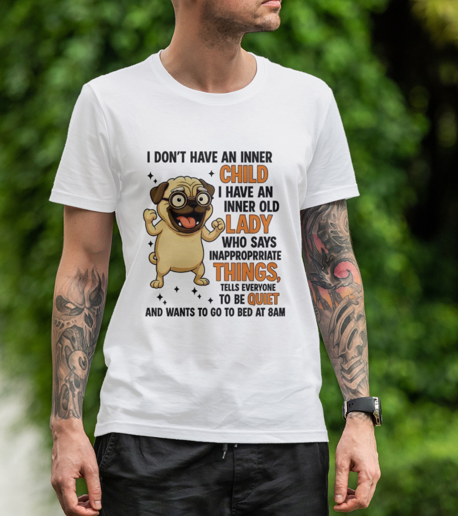 Pug Cartoon Saying Inner Child Lady Things Quiet Humor T-Shirt