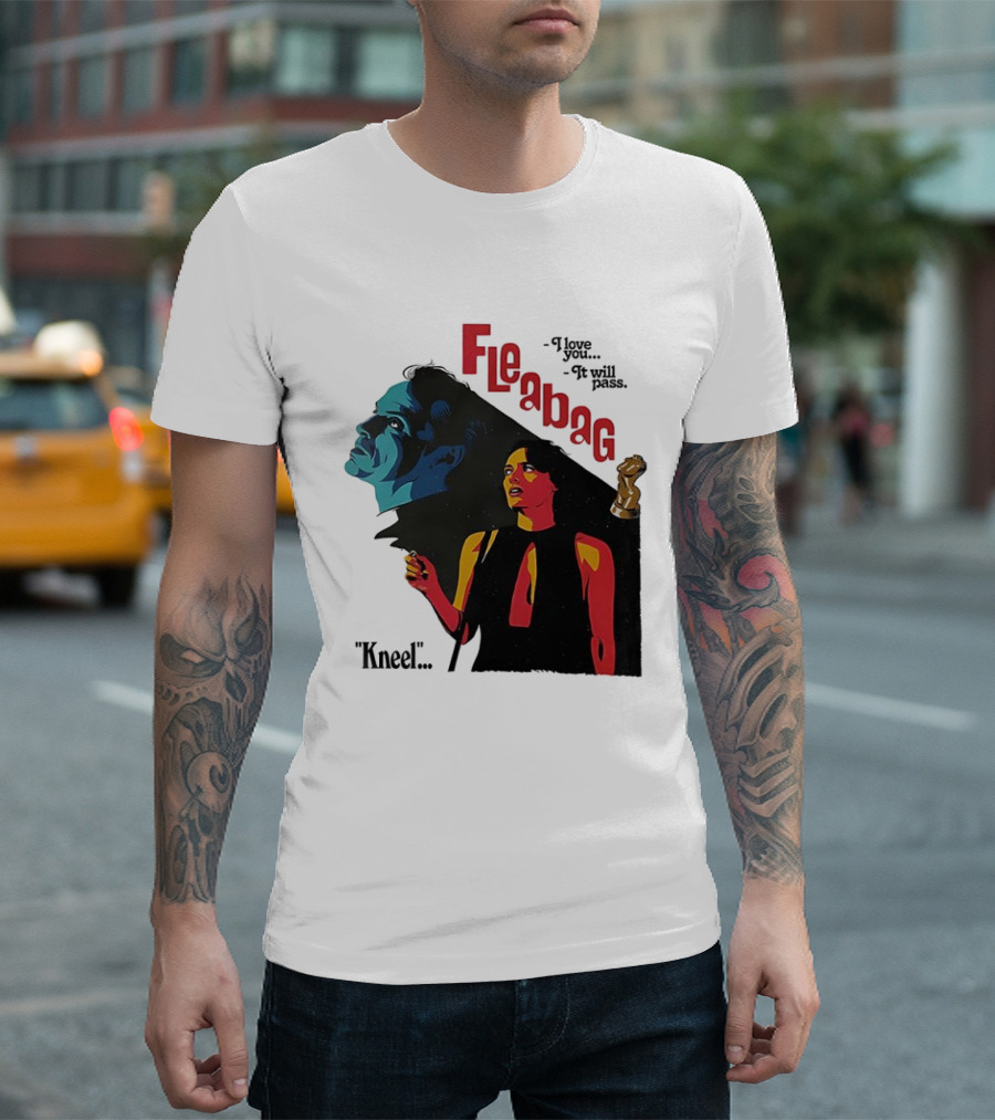 Fleabag I Love You It Will Pass Kneel TV Show T-Shirt