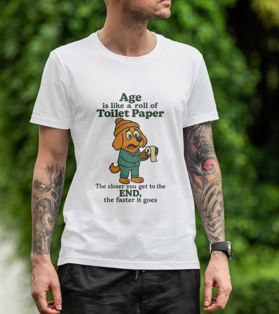 Golden Retriever Age Is Like A Roll Of Toilet Paper The Closer You Get To The End The Faster It Goes T-Shirt