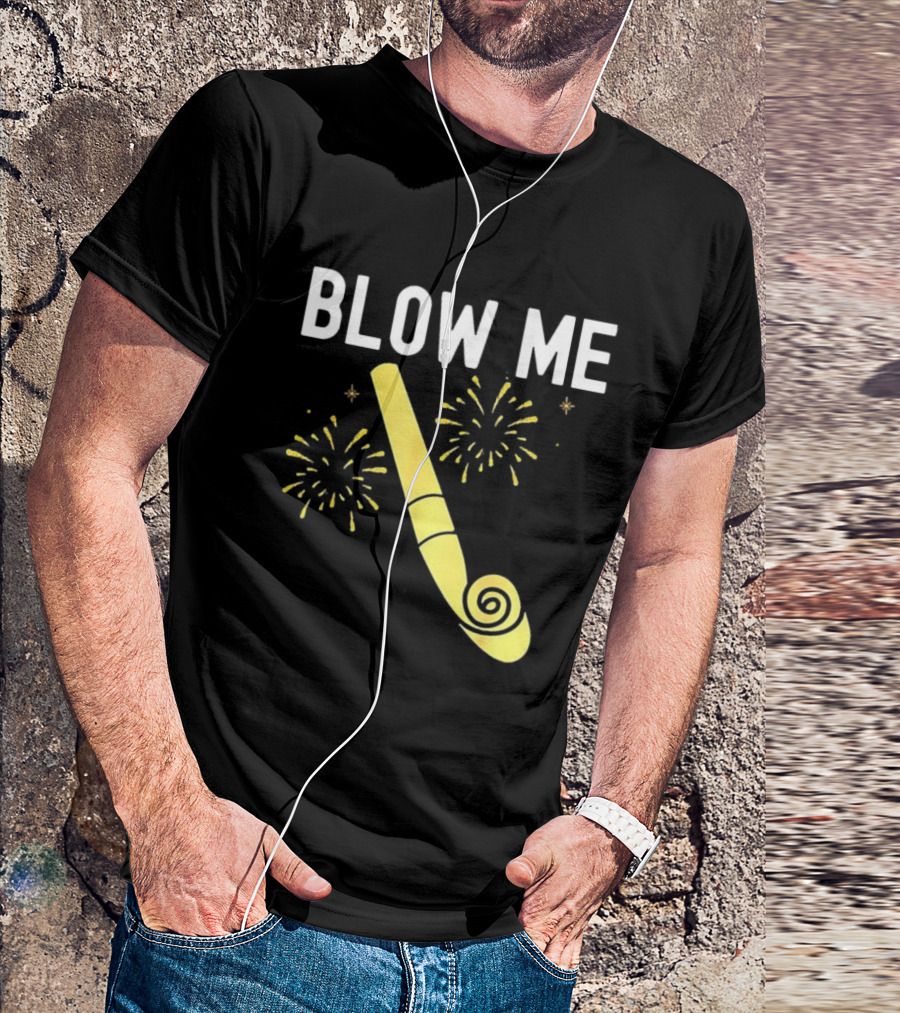 Blow Me Happy New Year Firework Party Favor T-Shirt