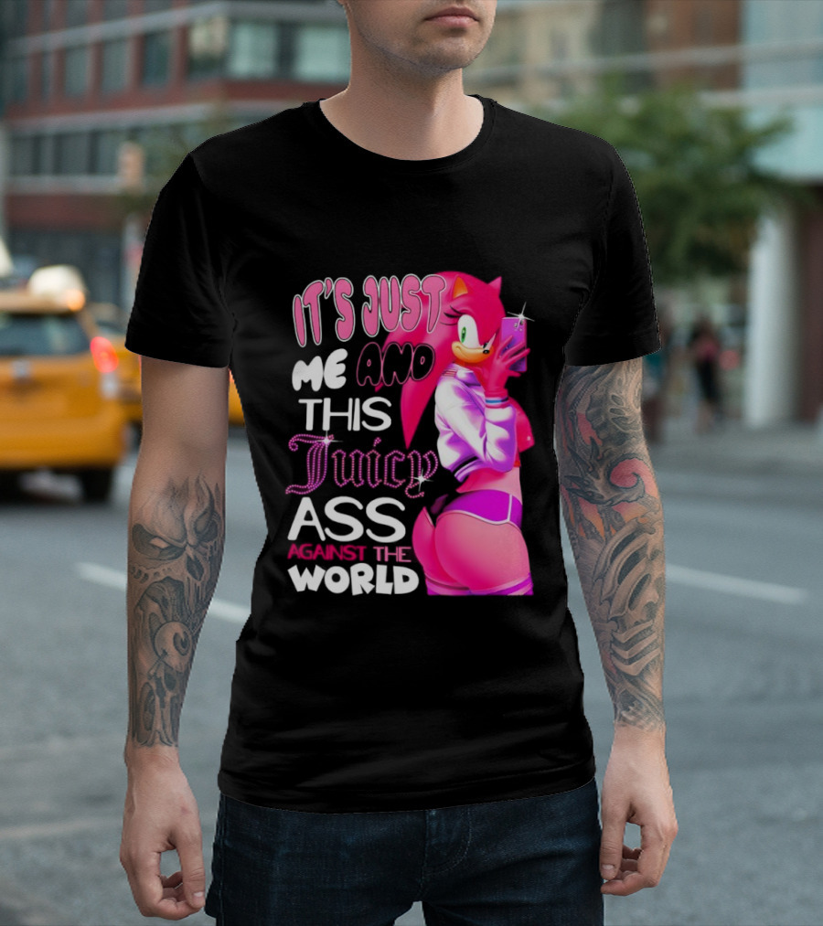 It's Just Me And This Juicy Ass Against The World Pink Character And Phone T-Shirt
